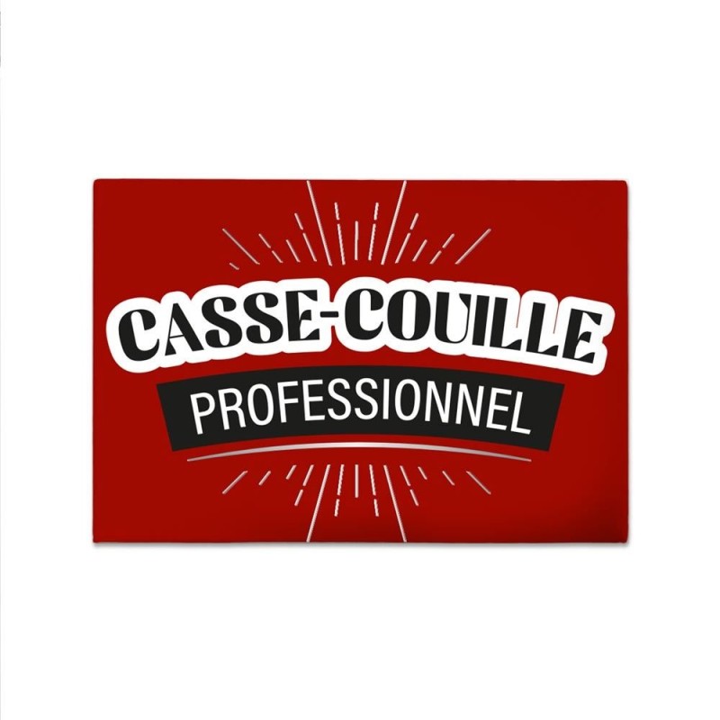 Magnet Casse-Couille professionnel