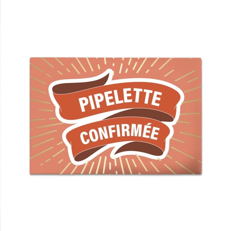 Magnet Pipelette Confirmée