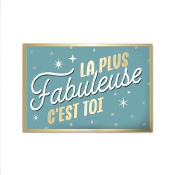 Magnet La plus fabuleuse c'est toi